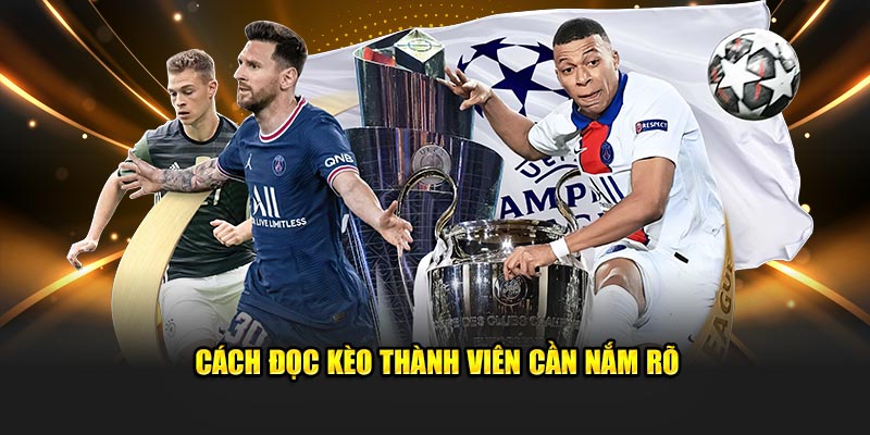 Cách đọc kèo thành viên cần nắm rõ