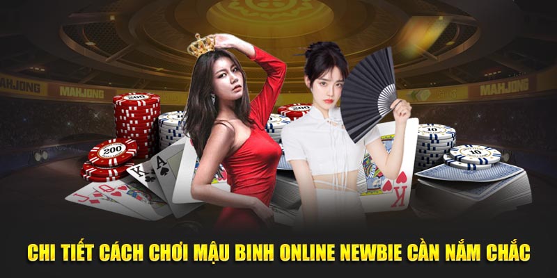 Chi tiết cách chơi mậu binh online