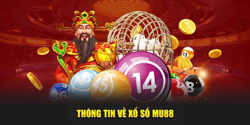 Thông tin về xổ số MU88